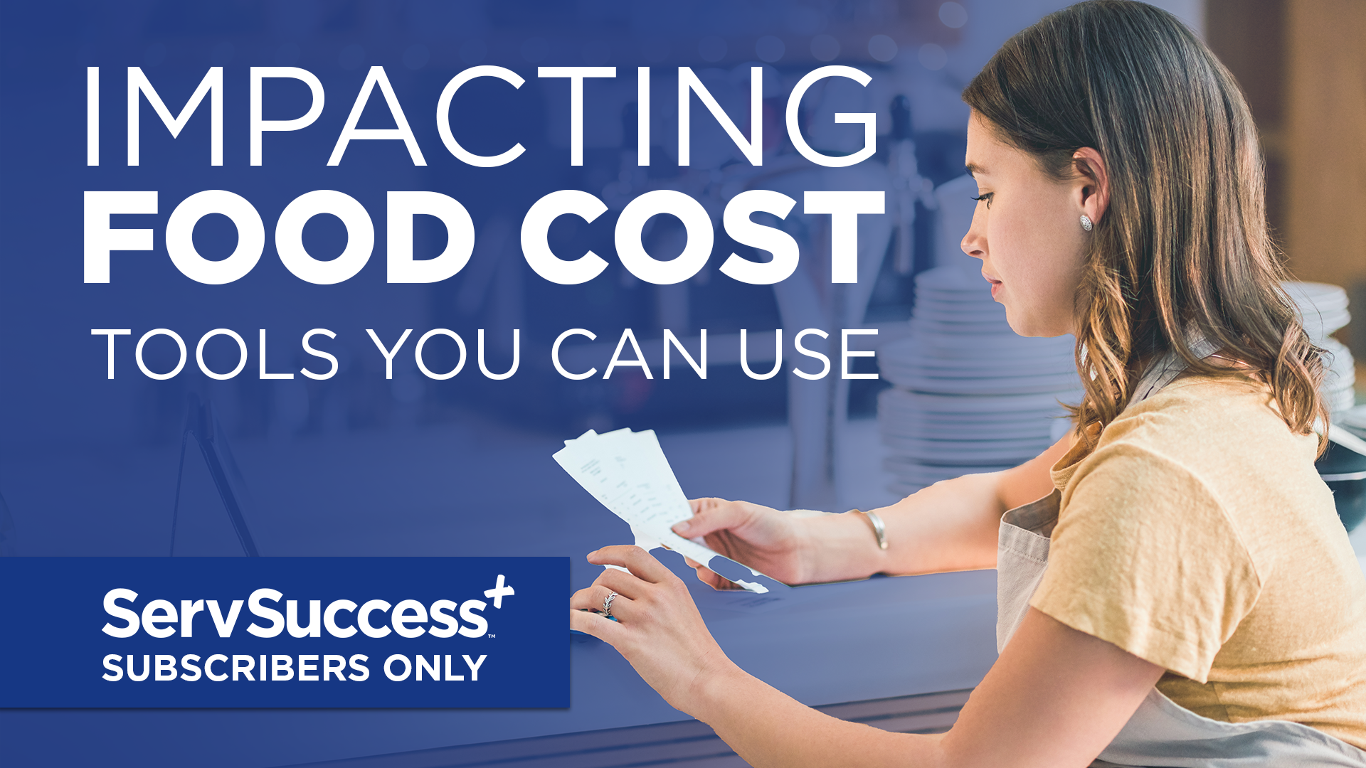 a girl holding bills and a title of 'impacting food cost tools you can use '